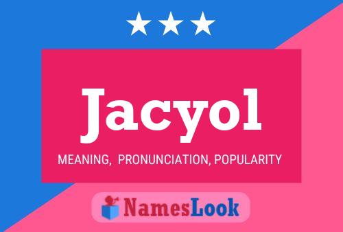 Jacyol Name Poster