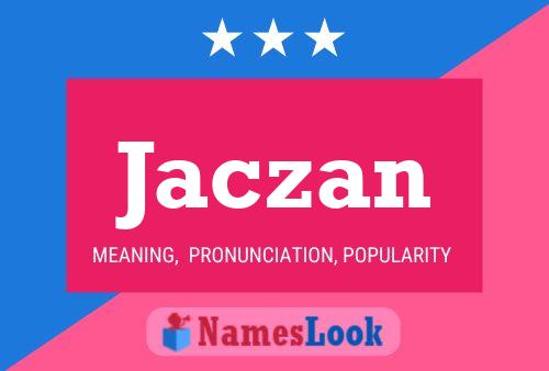 Jaczan Name Poster