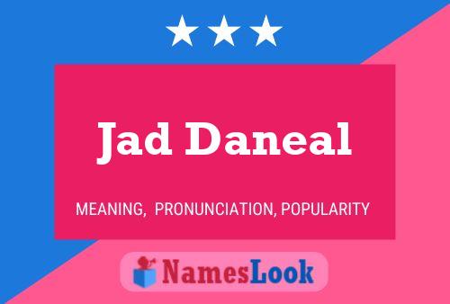 Jad Daneal Name Poster