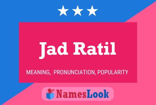 Jad Ratil Name Poster