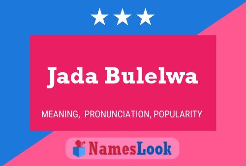 Jada Bulelwa Name Poster