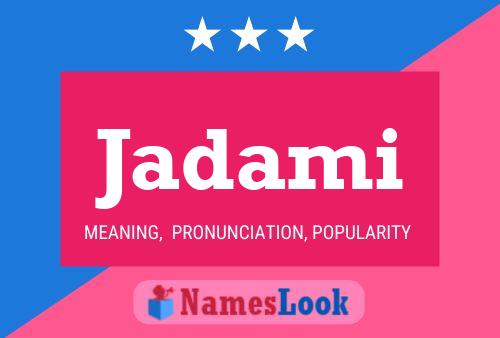 Jadami Name Poster