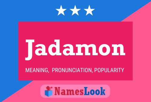 Jadamon Name Poster