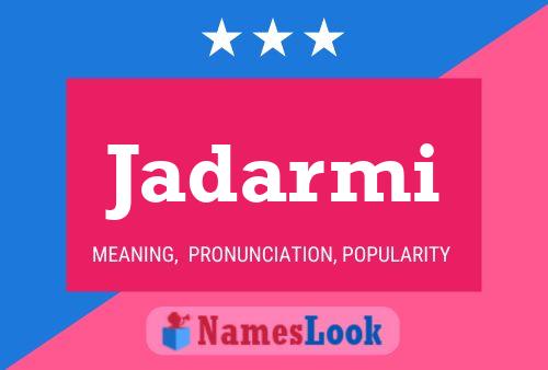 Jadarmi Name Poster