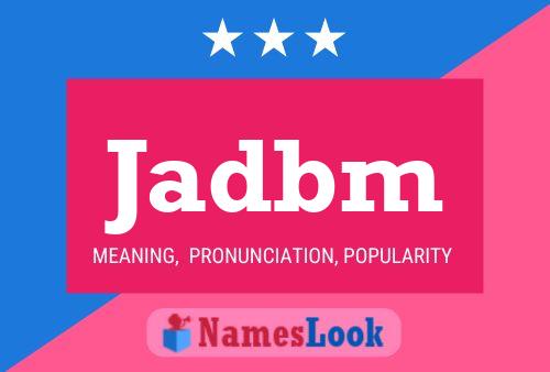 Jadbm Name Poster