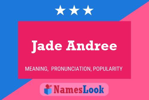 Jade Andree Name Poster