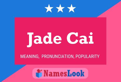 Jade Cai Name Poster