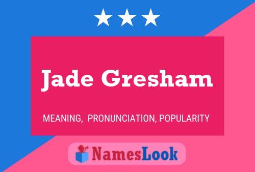 Jade Gresham Name Poster