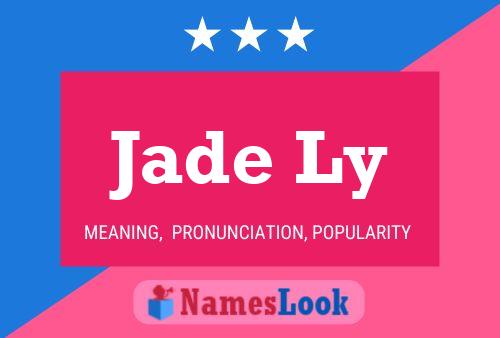 Jade Ly Name Poster