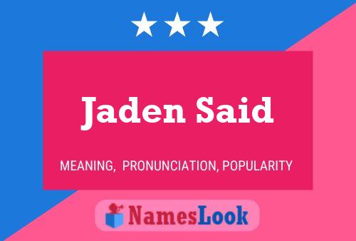 Jaden Said Name Poster