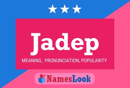 Jadep Name Poster