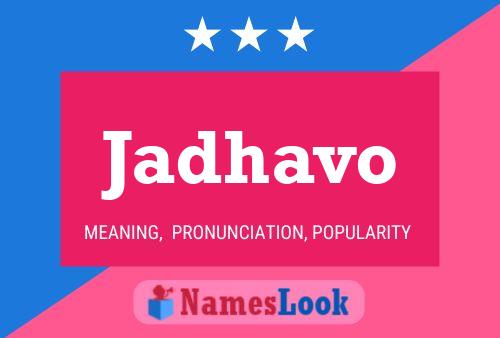 Jadhavo Name Poster