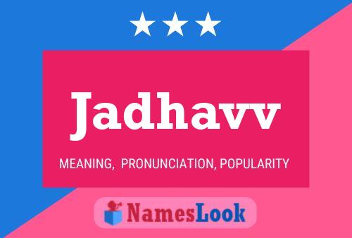 Jadhavv Name Poster