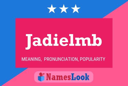 Jadielmb Name Poster