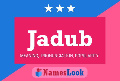 Jadub Name Poster