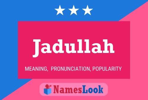 Jadullah Name Poster