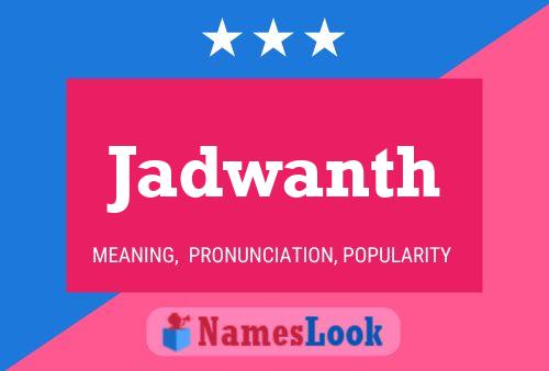 Jadwanth Name Poster