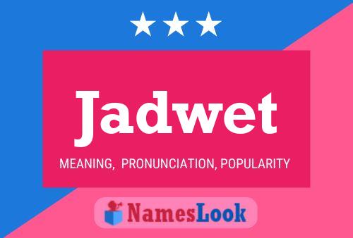 Jadwet Name Poster