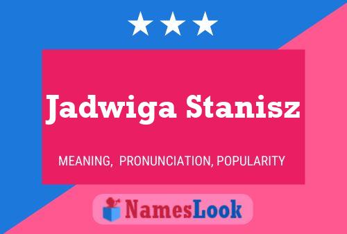 Jadwiga Stanisz Name Poster