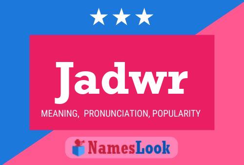 Jadwr Name Poster