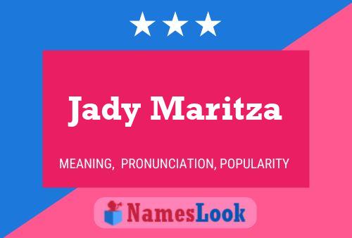 Jady Maritza Name Poster