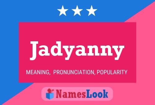 Jadyanny Name Poster