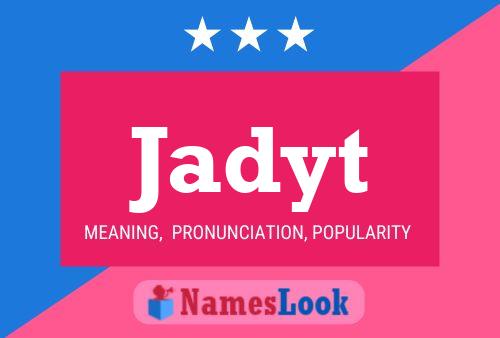 Jadyt Name Poster