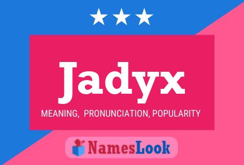 Jadyx Name Poster