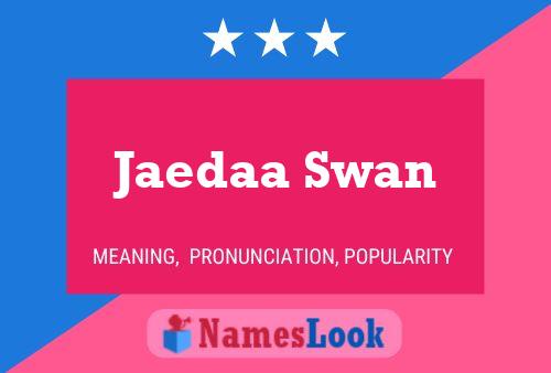 Jaedaa Swan Name Poster