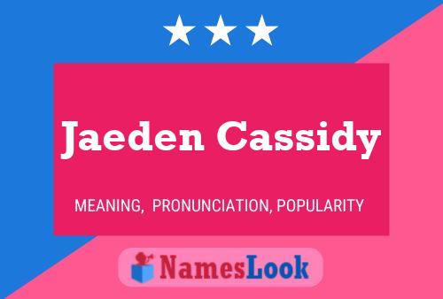 Jaeden Cassidy Name Poster