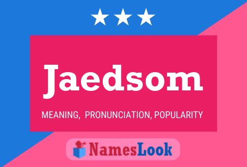 Jaedsom Name Poster