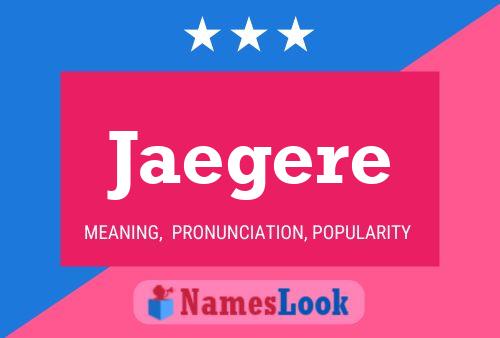 Jaegere Name Poster