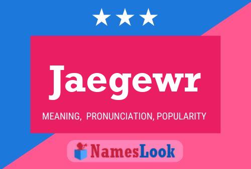 Jaegewr Name Poster