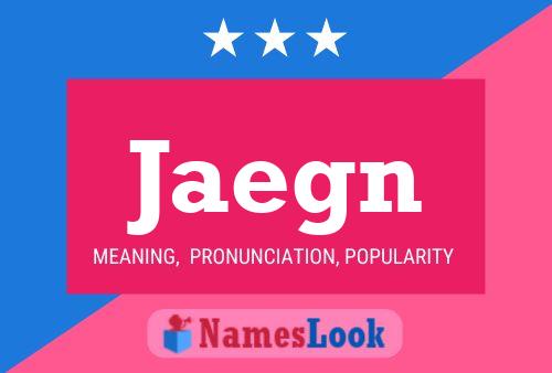 Jaegn Name Poster