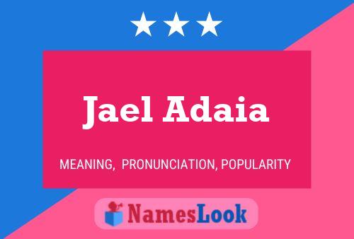 Jael Adaia Name Poster