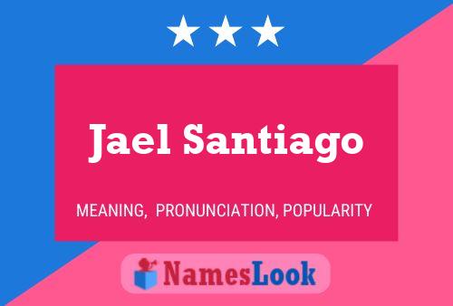 Jael Santiago Name Poster