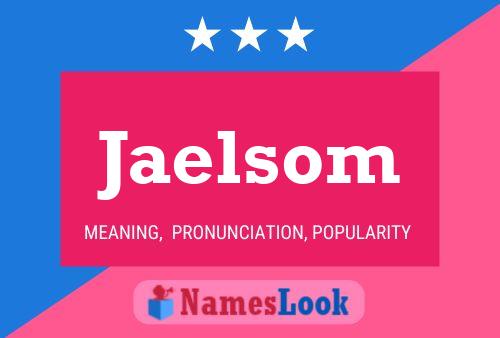 Jaelsom Name Poster