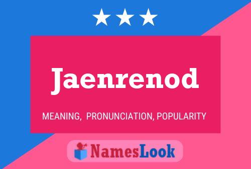 Jaenrenod Name Poster