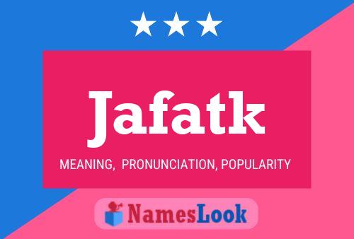 Jafatk Name Poster