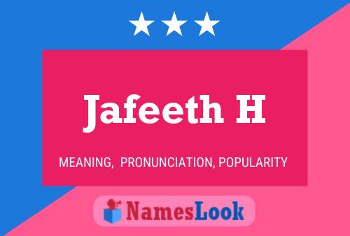 Jafeeth H Name Poster