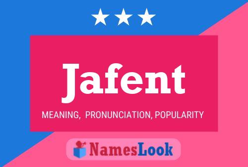 Jafent Name Poster