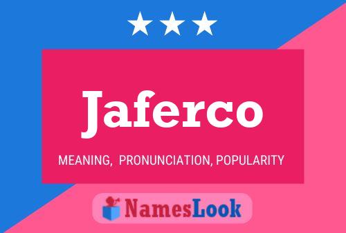 Jaferco Name Poster