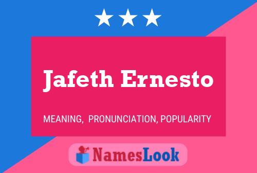 Jafeth Ernesto Name Poster