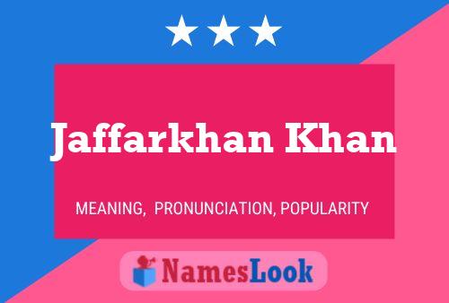 Jaffarkhan Khan Name Poster