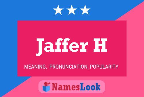 Jaffer H Name Poster