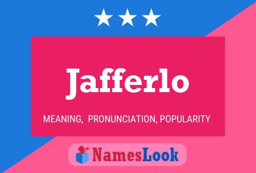 Jafferlo Name Poster