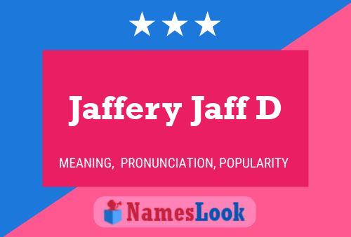 Jaffery Jaff D Name Poster