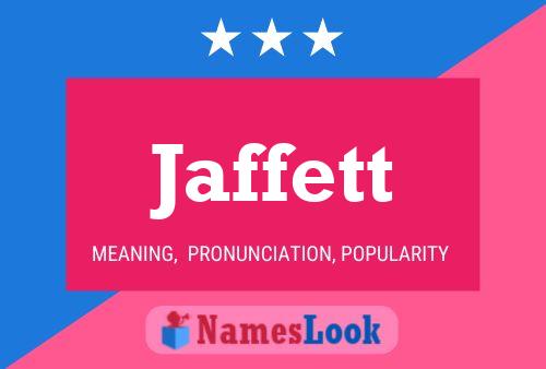 Jaffett Name Poster