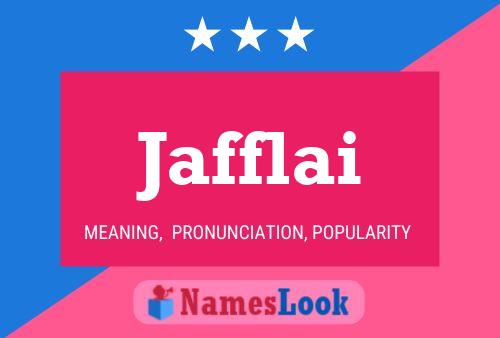 Jafflai Name Poster