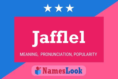 Jafflel Name Poster